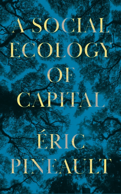 A Social Ecology of Capital