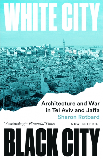 Image for White City, Black City : Architecture and War in Tel Aviv and Jaffa
